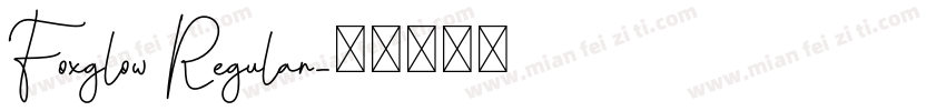 Foxglow Regular字体转换